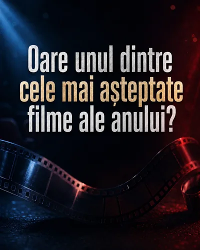 Oare unul dintre cele mai așteptate filme ale anului?